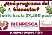 ¿Qué programa del bienestar emite hasta $7,500 pesos?