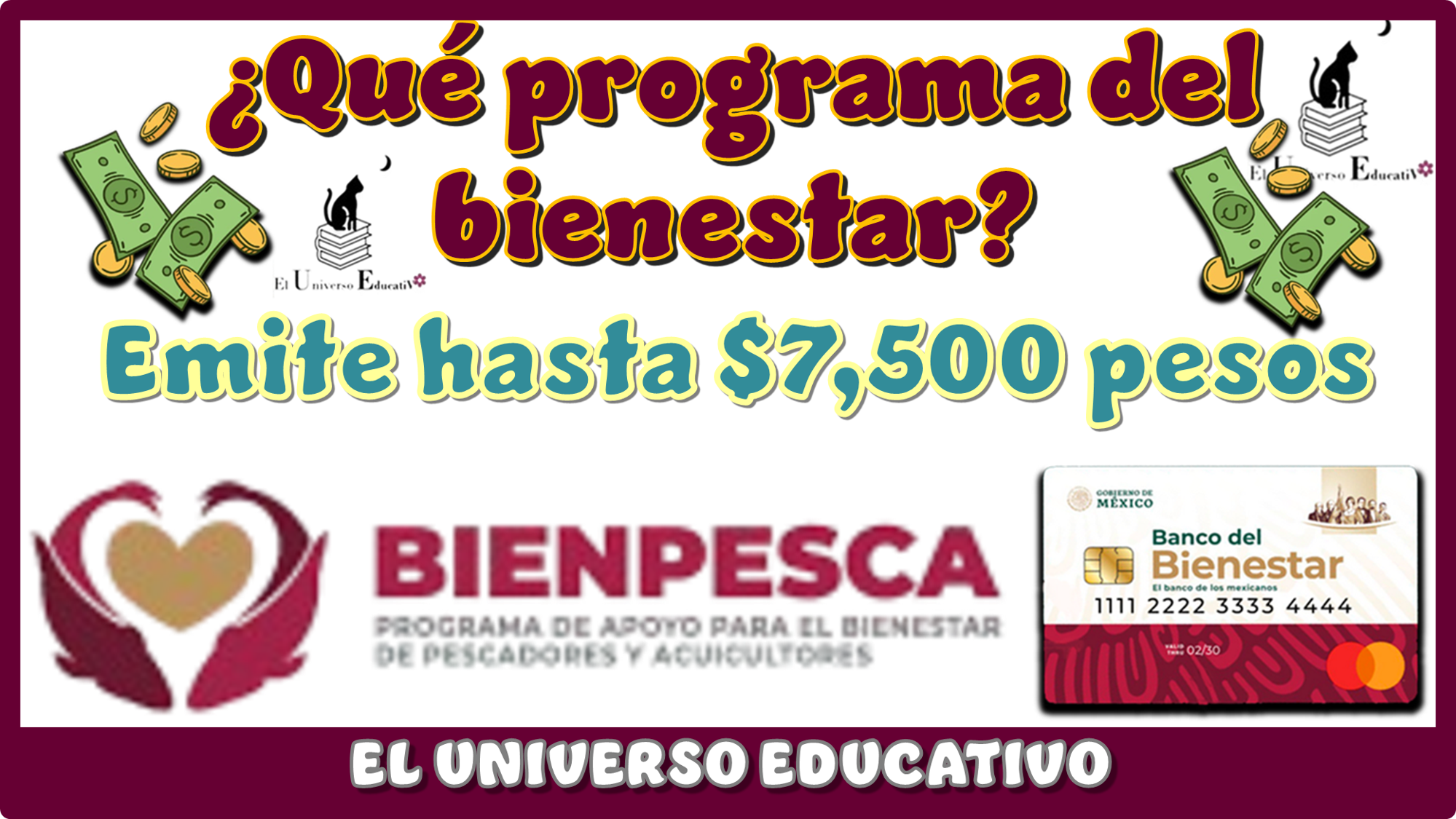 ¿Qué programa del bienestar emite hasta $7,500 pesos?