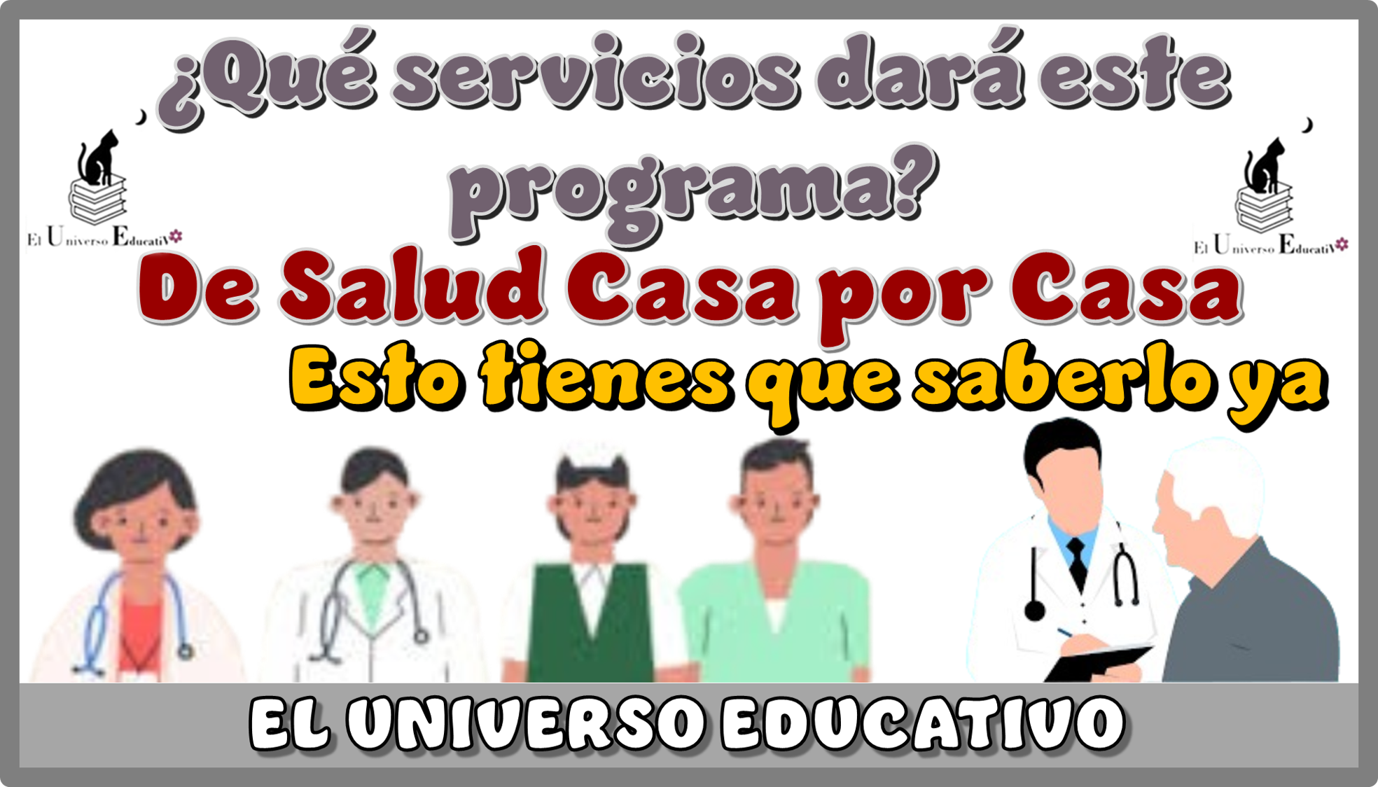 ¿Qué servicios dará este programa de Salud Casa por Casa?...Esto tienes que saberlo ya