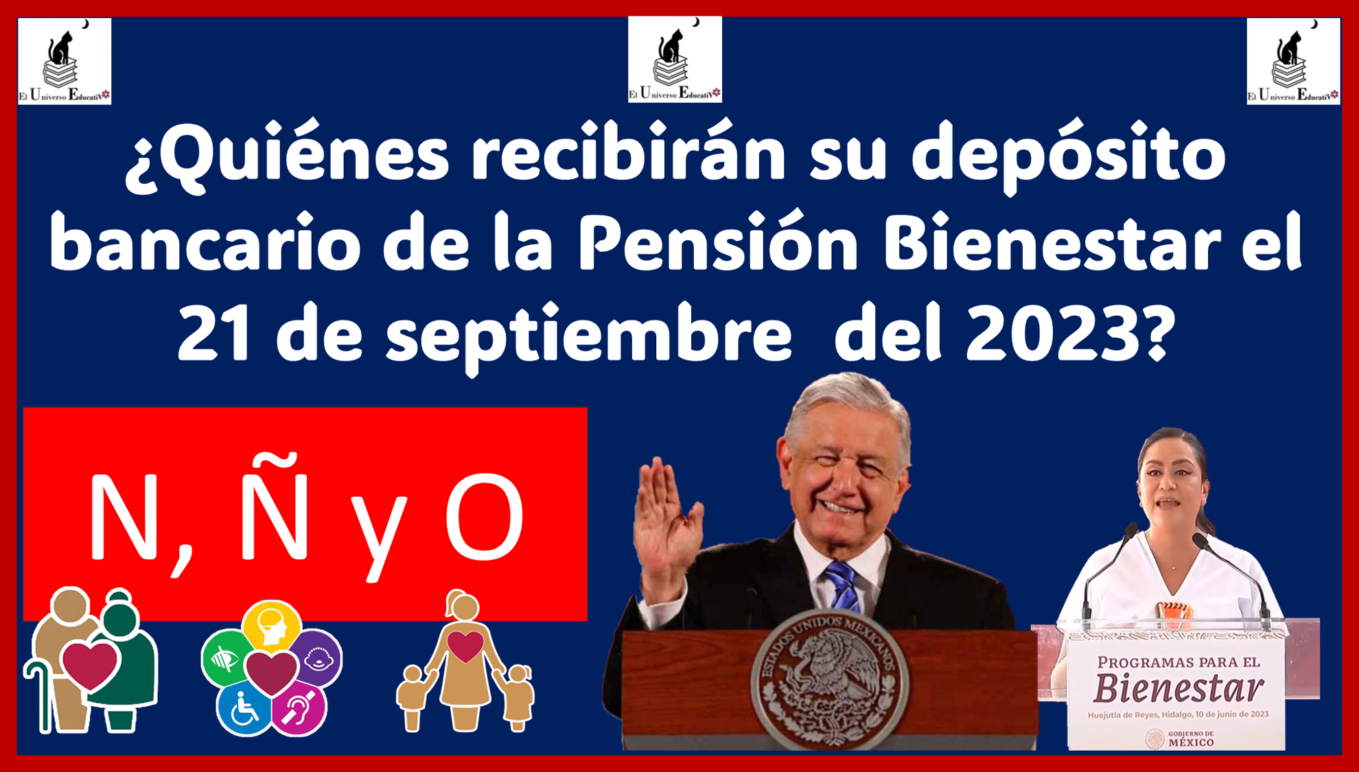 ¿Quiénes recibirán su depósito bancario de la Pensión Bienestar el día 21 de septiembre del 2023?