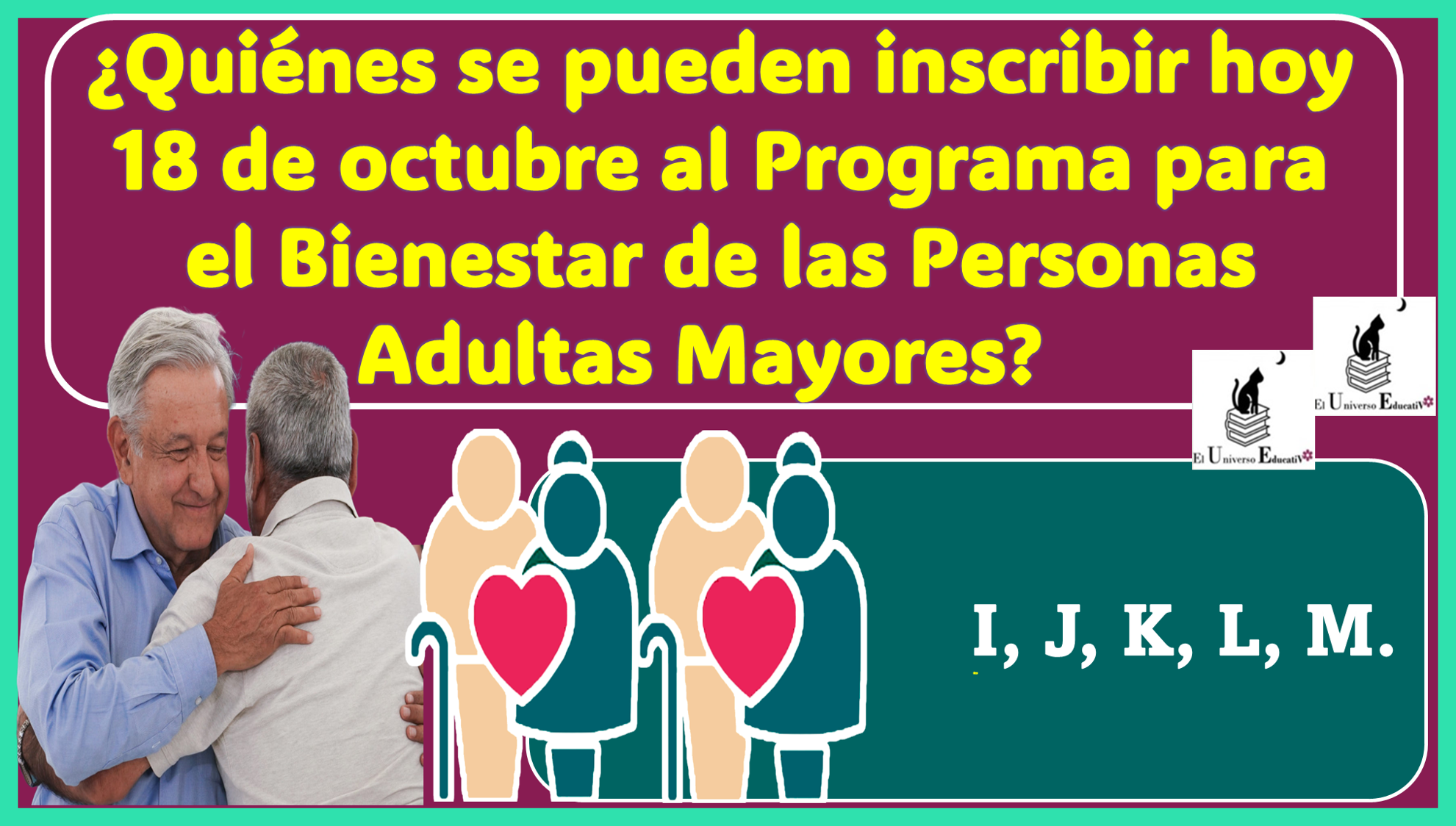 ¿Quiénes se pueden inscribir hoy 18 de octubre al Programa para el Bienestar de las Personas Adultas Mayores? 