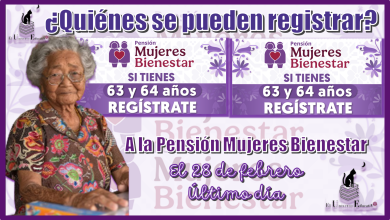 ¿Quiénes se pueden registrar a la Pensión Mujeres Bienestar el 28 de febrero?...Último día