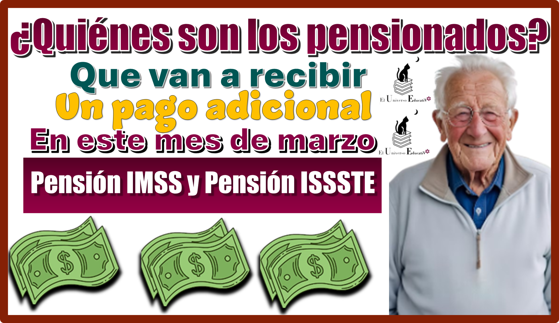 ¿Quiénes son los pensionados qué van a recibir un pago adicional en este mes de marzo?...Pensión IMSS y Pensión ISSSSTE