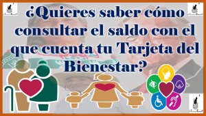 ¿Quieres saber como consultar el saldo con el que cuenta tu Tarjeta del Bienestar?