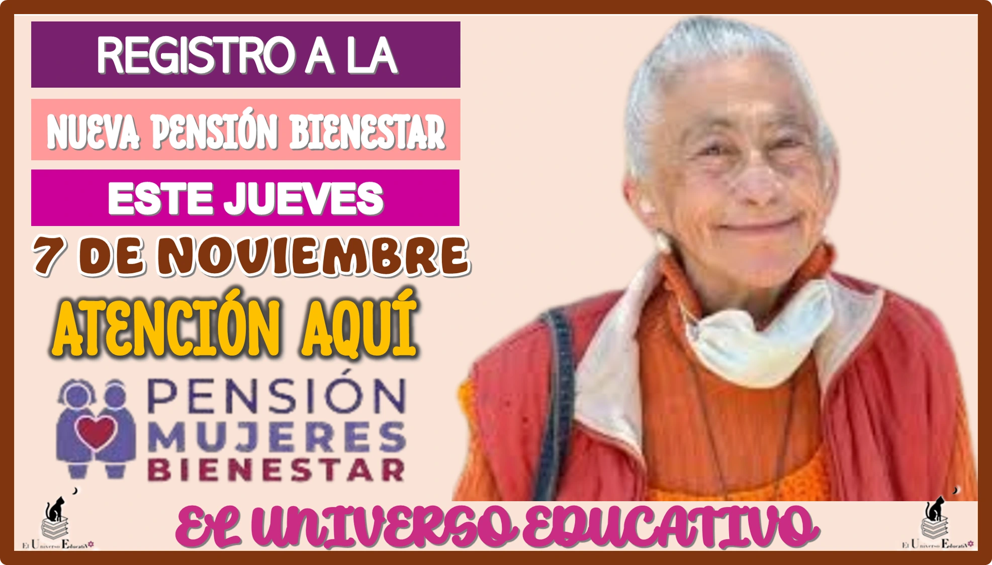 REGISTRO A LA NUEVA PENSIÓN BIENESTAR ESTE JUEVES 7 DE NOVIEMBRE | ATENCIÓN AQUÍ 