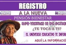 REGISTRO A LA NUEVA PENSIÓN BIENESTAR | HOY VIERNES 18 DE OCTUBRE… ¿TE TOCA A TI?