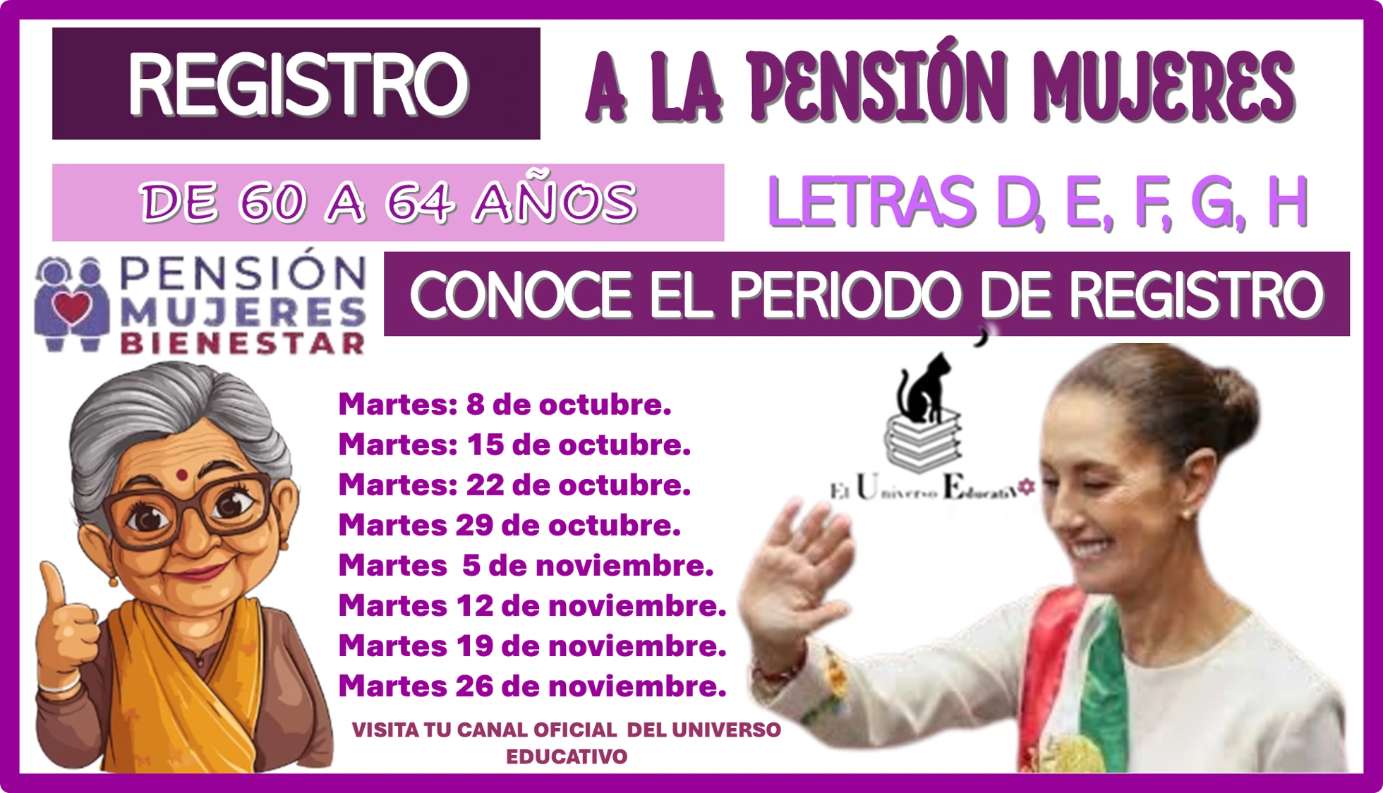 REGISTRO A LA PENSIÓN MUJERES BIENESTAR DE 60 A 64 AÑOS… LETRAS: D, E, F, G, H… CONOCE EL PERIODO DE REGISTRO 