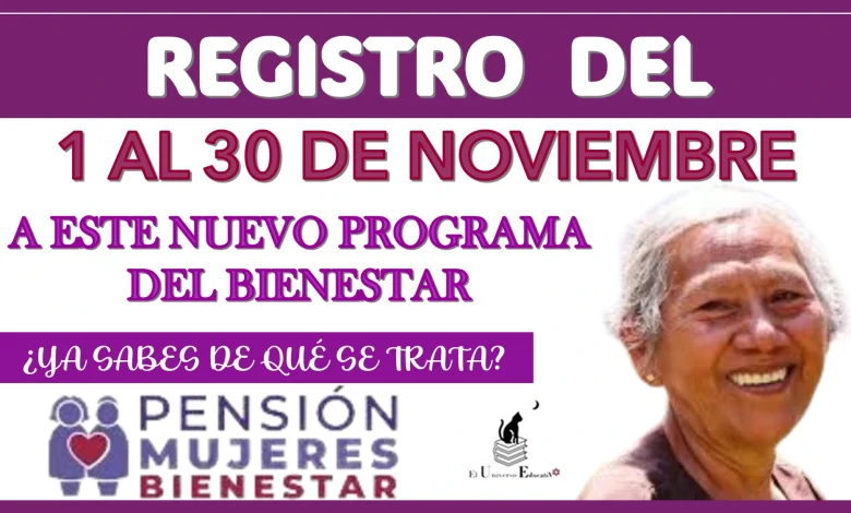 REGISTRO DEL 1 AL 30 DE NOVIEMBRE A ESTE NUEVO PROGRAMA DEL BIENESTAR...¿YA SABES DE QUÉ SE TRATA?