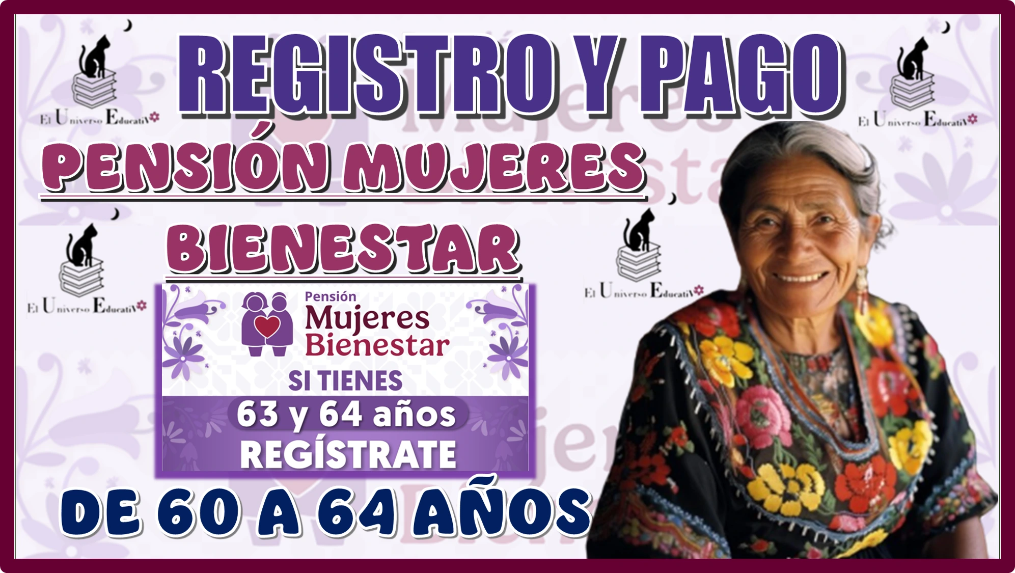 REGISTRO Y PAGO PARA EL NUEVO PROGRAMA DE PENSIÓN MUJERES BIENESTAR DE 60 A 64 AÑOS | AÑO 2025 