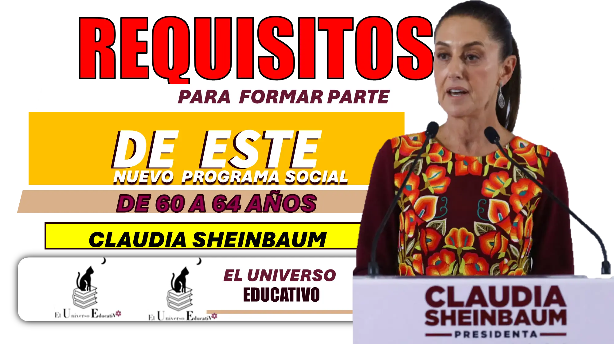 REQUISITOS PARA FORMAR PARTE DE ESTE NUEVO PROGRAMA DE 60 A 64 AÑOS | CLAUDIA SHEINBAUM