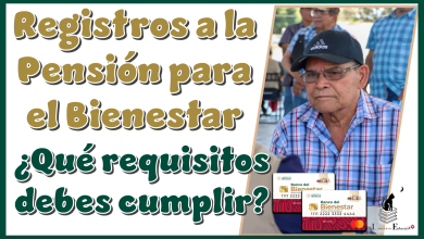 Registros a la Pensión para el Bienestar | ¿Qué requisitos debes cumplir?