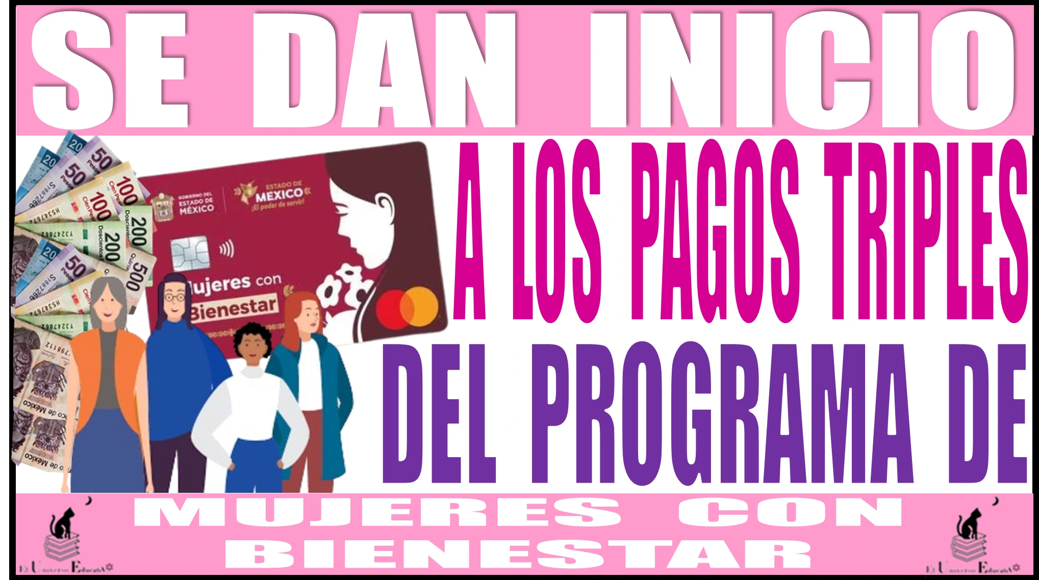 SE DAN INICIO A LOS PAGOS TRIPLES DEL PROGRAMA DE MUJERES CON BIENESTAR | $7,500 PESOS 