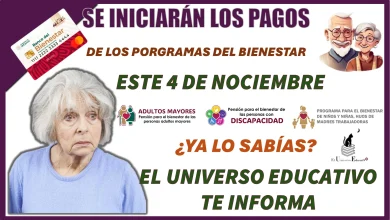 SE INICIARÁN LOS PAGOS DE LOS PROGRAMAS DEL BIENESTAR ESTE 4 DE NOVIEMBRE...¿YA LO SABÍAS?