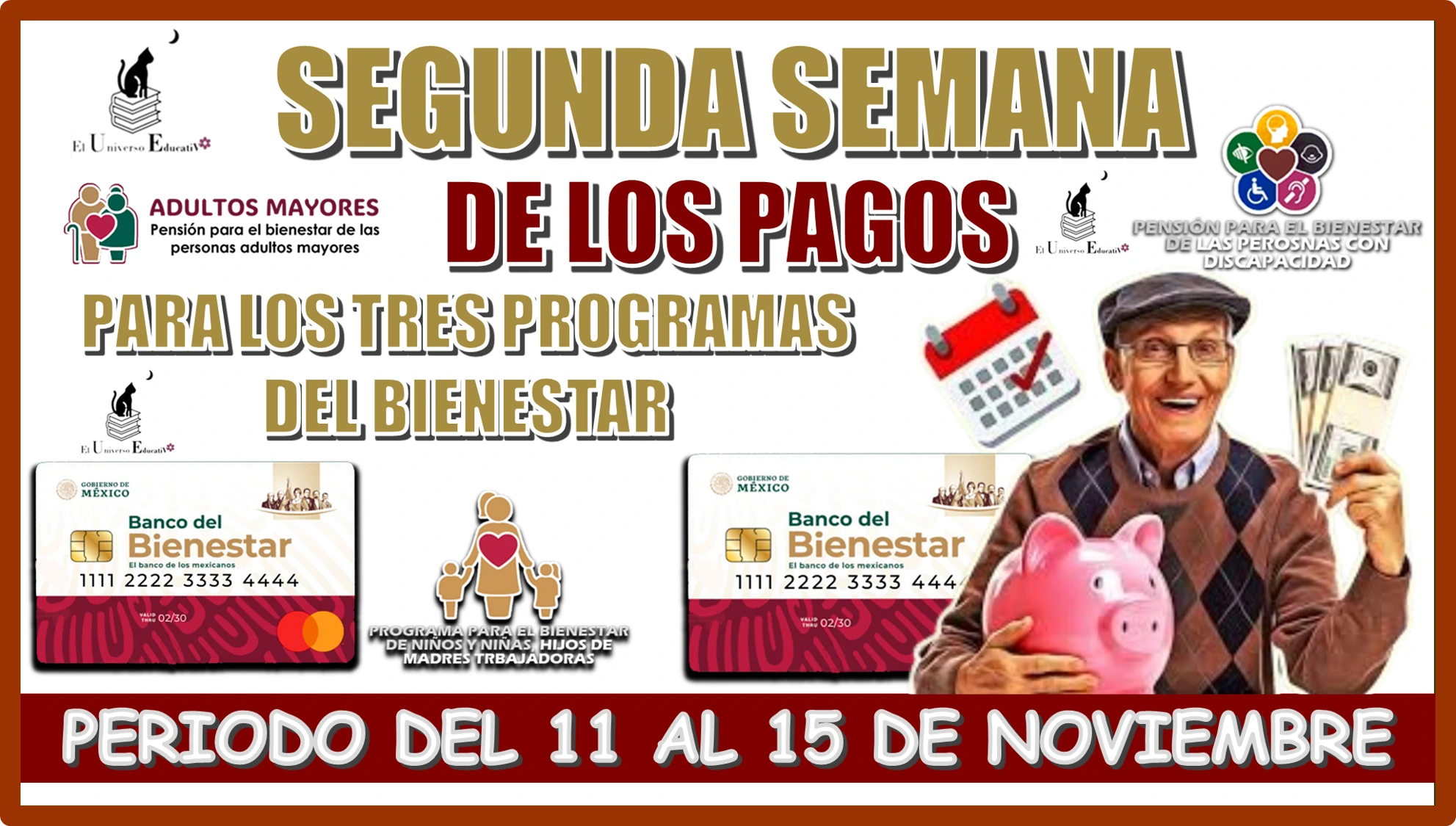 SEGUNDA SEMANA DE LOS PAGOS PARA LOS TRES PROGRAMAS DEL BIENESTAR | PERIODO DEL 11 AL 15 DE NOVIEMBRE