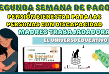 SEGUNDA SEMANA DE PAGOS | PENSIÓN BIENESTAR PARA LAS PERSONAS CON DISCAPACIDAD Y MADRES TRABAJADORAS 