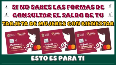 SI NO SABES LAS FORMAS DE CONSULTAR EL SALDO DE TU TARJETA DE MUJERES CON BIENESTAR, ESTO ES PARA TI