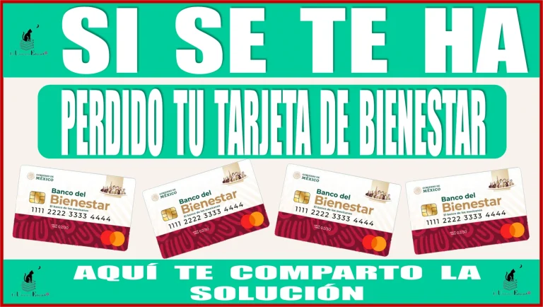 SI SE TE HA PERDIDO TU TARJETA DE BIENESTAR AQUÍ TE COMPARTO LA SOLUCIÓN 