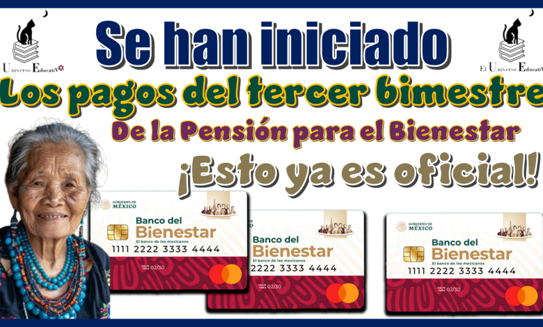 Se han iniciado los pagos del tercer bimestre de la Pensión para el Bienestar…¡Esto ya es oficial!…