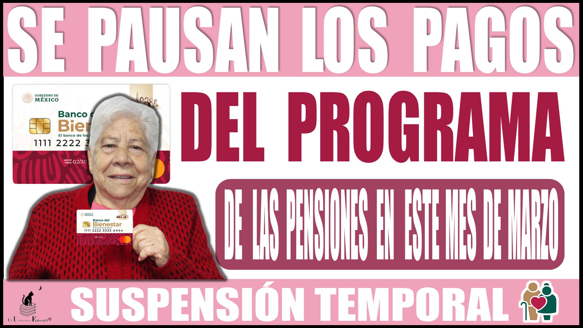 Se pausa los pagos del Programa de las Pensiones en este mes de Marzo: Existe una suspensión temporal