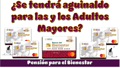 ¿Se tendrá aguinaldo para las y los Adultos Mayores de la Pensión para el Bienestar?