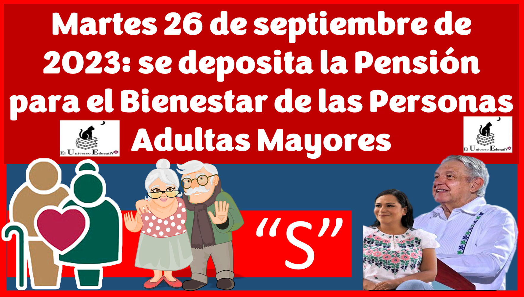 Secretaría del Bienestar: este martes 26 de septiembre de 2023, se deposita la Pensión para el Bienestar de las Personas Adultas Mayores para los apellidos que inicien con la letra “S”.