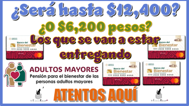 ¿Serán hasta $12,400 o $6,200 pesos los que se van a estar entregando?…ATENTOS AQUÍ