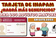 TARJETA DE INAPAM | ¿HABRÁ MÁS BENEFICIOS PARA LOS ADULTOS MAYORES EN ESTE 2025?