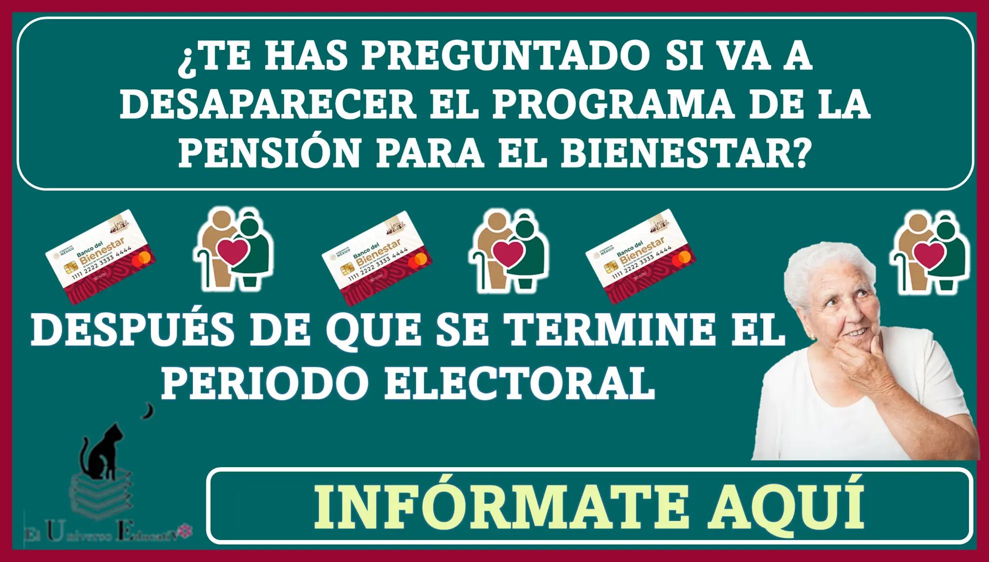 ¿TE HAS PREGUNTADO SI VA A DESAPARECER EL PROGRAMA DE LA PENSIÓN PARA EL BIENESTAR DESPUÉS DE QUE SE TERMINE EL PERIODO ELECTORAL? | INFÓRMATE AQUÍ