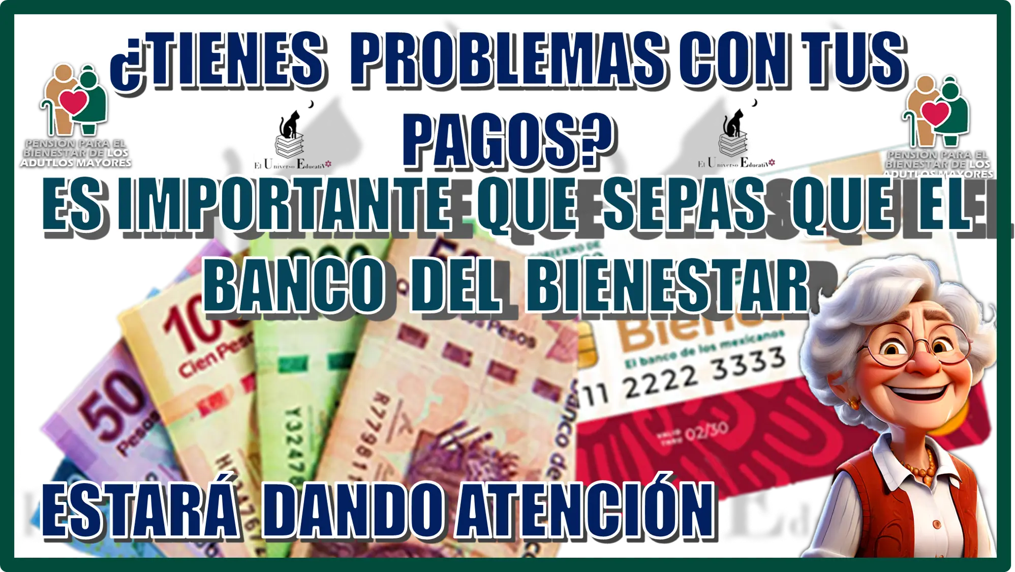 ¿TIENES PROBLEMAS CON TUS PAGOS?, ES IMPORTANTE QUE SEPAS QUE QUE EL BANCO DEL BIENESTAR ESTARÁ DANDO ATENCIÓN