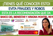 ¡TIENES QUÉ CONOCER ESTO!… EVITA FRAUDES Y ROBOS… ESTA ES LA RECOMENDACIÓN QUE DA EL BANCO DEL BIENESTAR Y  ARIADNA MONTIEL REYES 