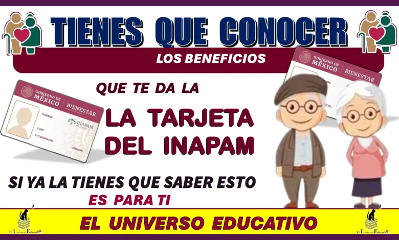 TIENES QUE CONOCER LOS BENEFICIOS QUE TE DA LA TARJETA DEL INAPAM | SI YA LA TIENES ESTO ES PARA TI