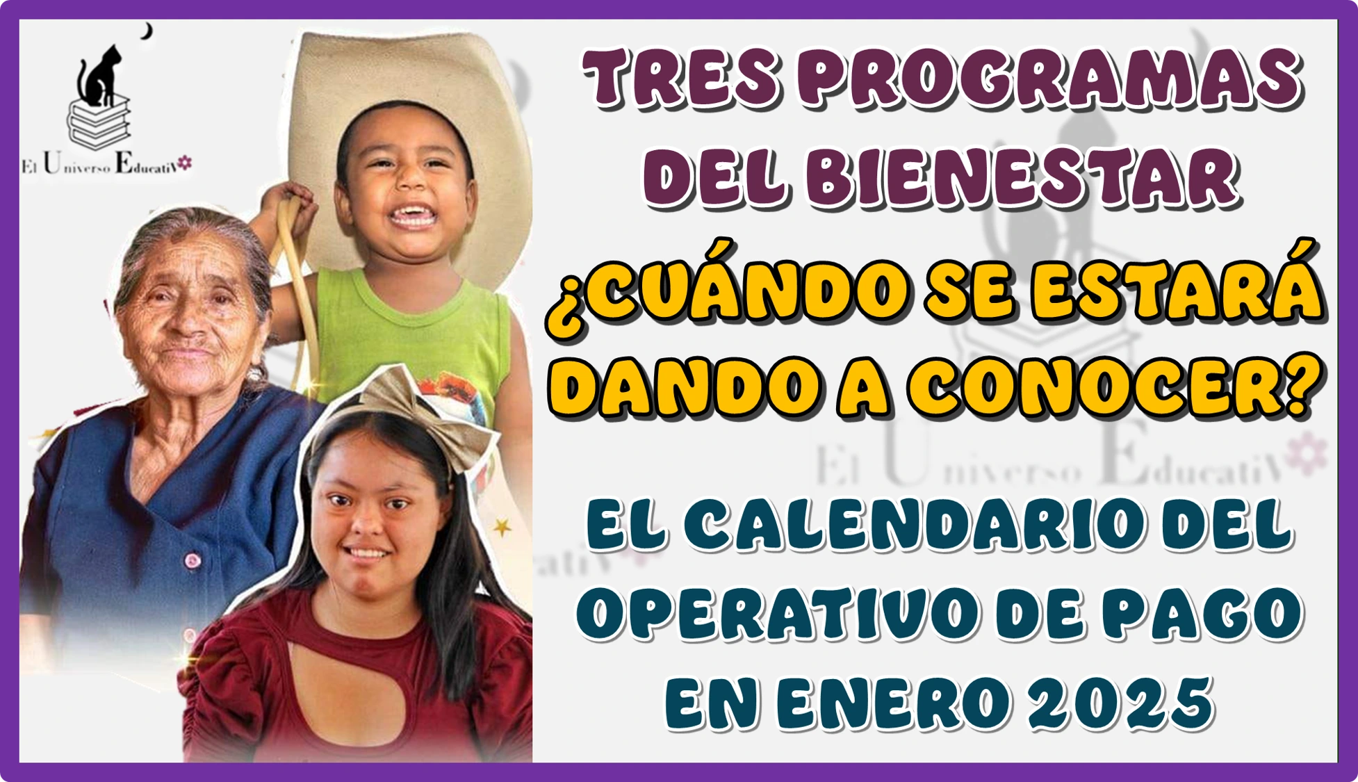 TRES PROGRAMAS DEL BIENESTAR | ¿CUÁNDO SE ESTARÁ DANDO A CONOCER EL CALENDARIO DEL OPERATOVO DE PAGO DE ENERO? | 2025