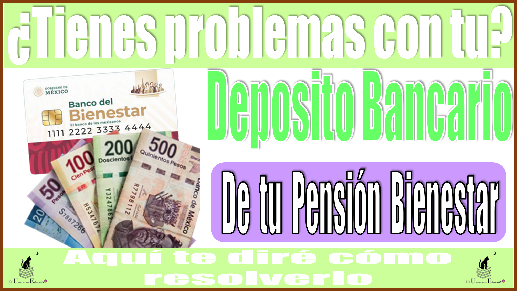 ¿Tienes problemas con tu deposito bancario de tu Pensión Bienestar? |¡Aquí te diré cómo resolverlo!