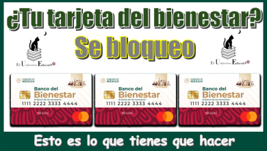 ¿Tu tarjeta del bienestar se bloqueo?...Esto s lo que tienes que hacer 