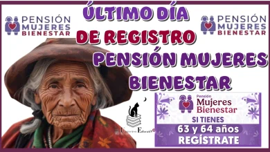 ÚLTIMO DÍA DE REGISTRO PARA LA PENSIÓN MUJERES BIENESTAR | ÚLTIMA OPORTUNIDAD 