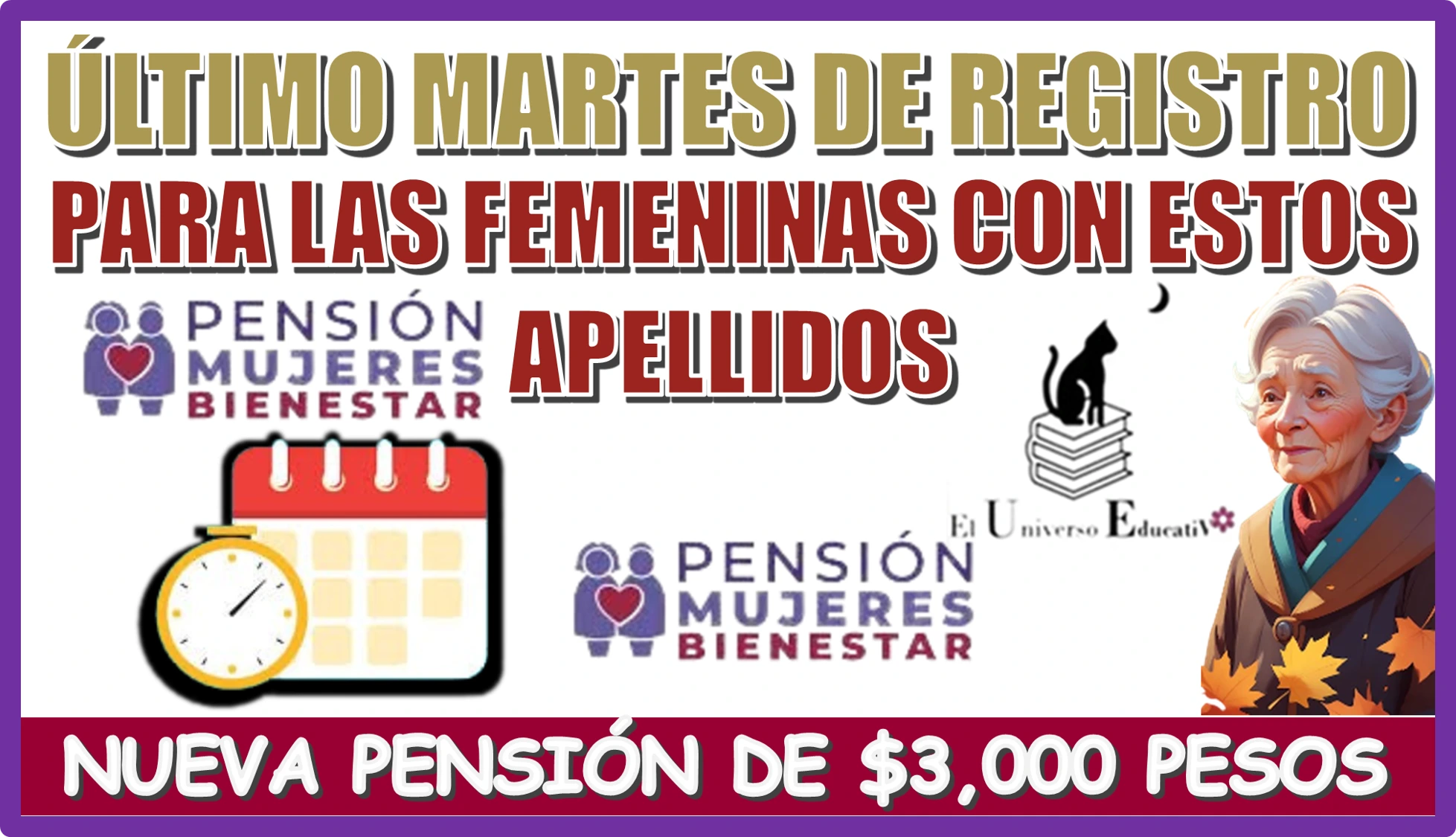 ÚLTIMO MARTES DE REGISTRO PARA LAS FEMENINAS CON ESTOS APELLIDOS...NUEVA PENSIÓN DE $3,000 PESOS