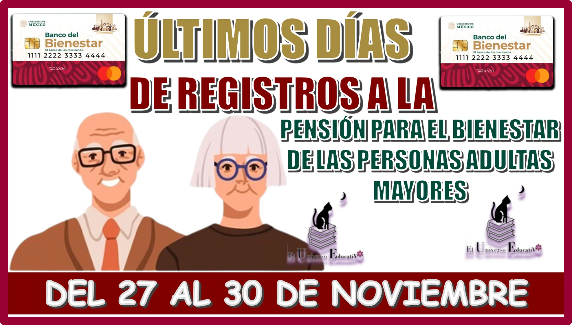 ÚLTIMOS DÍAS DE REGISTROS A LA PENSIÓN PARA EL BIENESTAR DE LAS PERSONAS ADULTAS MAYORES| DEL 27 AL 30 DE NOVIEMBRE