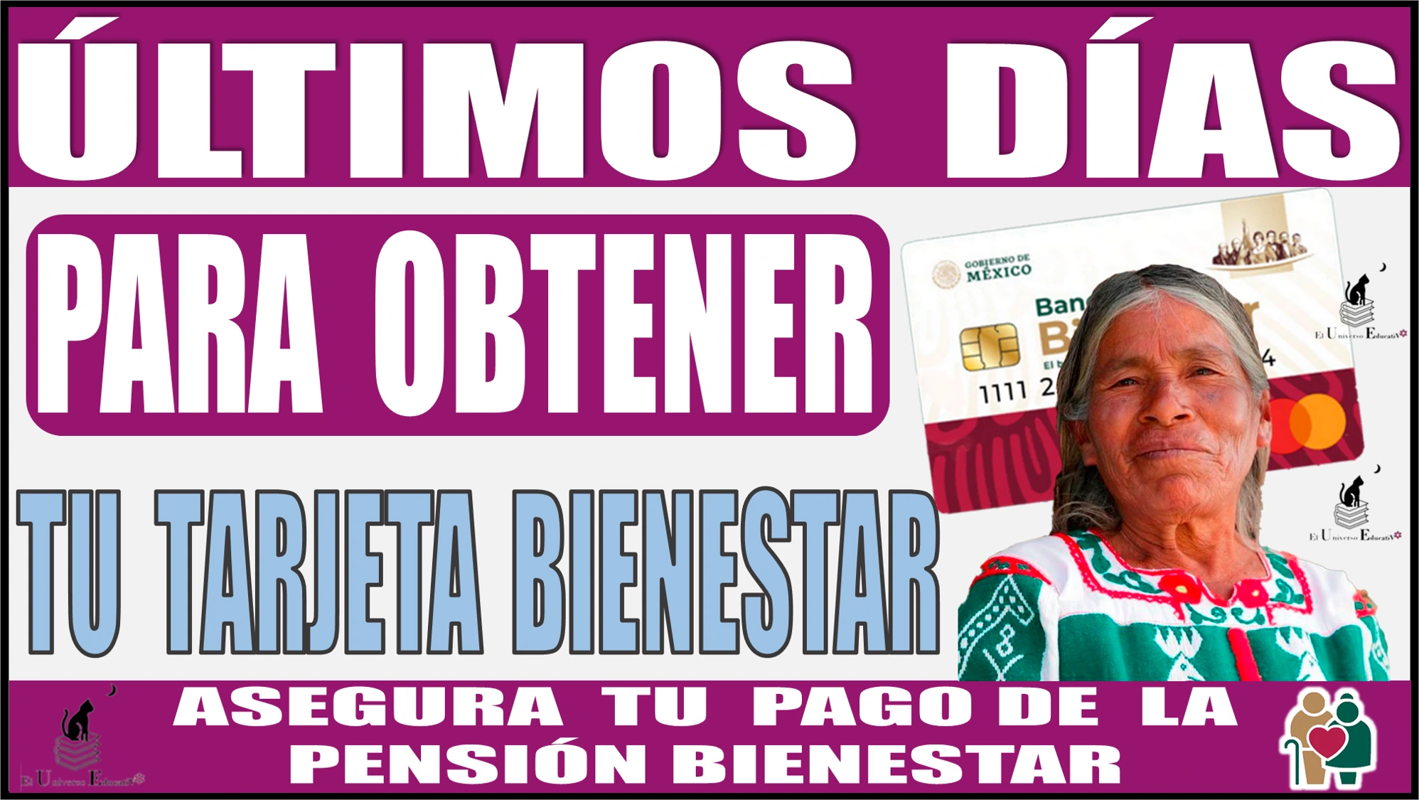 ÚLTIMOS DÍAS PARA QUE PUEDAS OBTENER TU TARJETA DE BIENESTAR | ASÍ PUEDES ASEGURAR TU PAGO DOBLE DE LA PENSIÓN BIENESTAR 