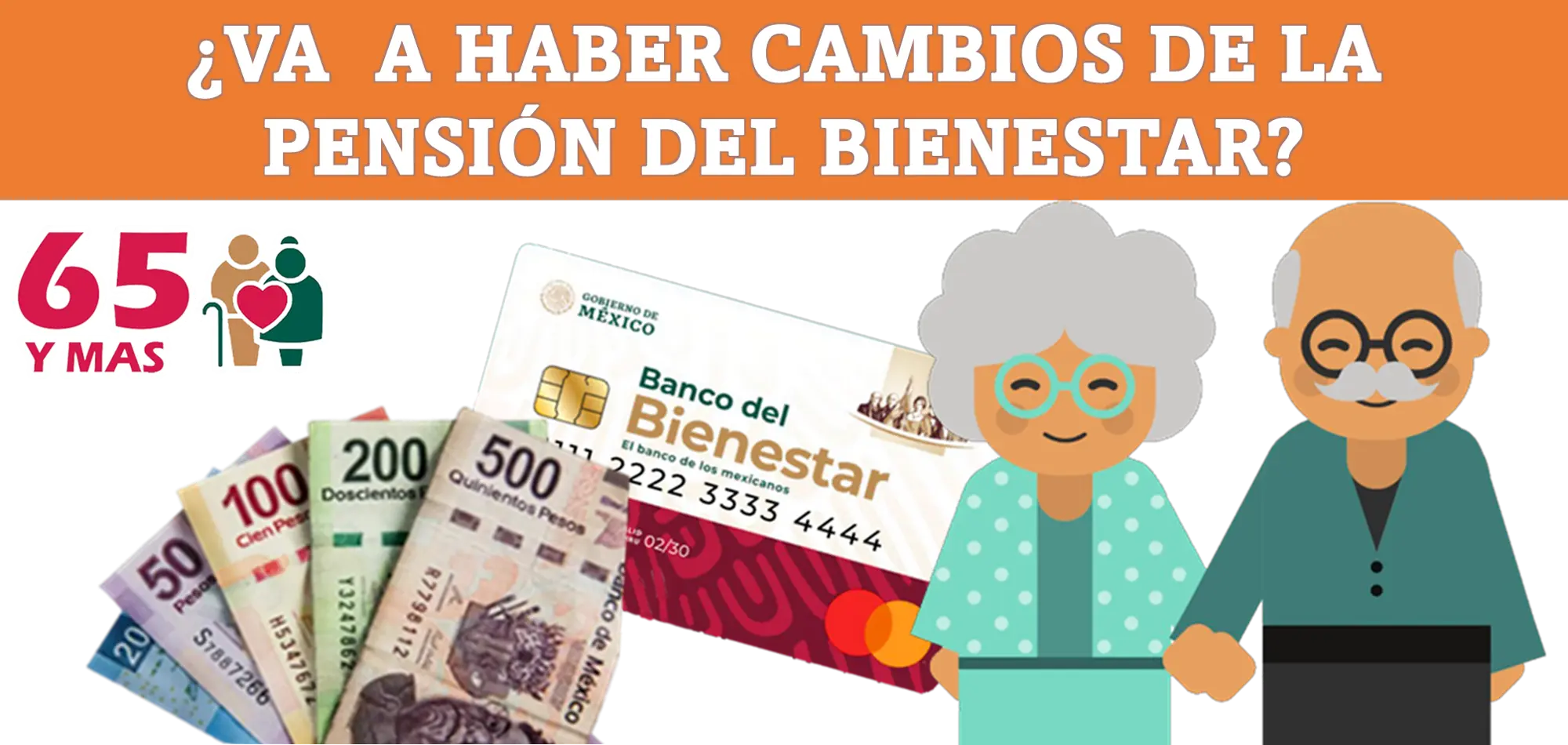 ¿VA A HABER CAMBIOS DE LA PENSIÓN DEL BIENESTAR? | DE LOS ADULTOS MAYORES