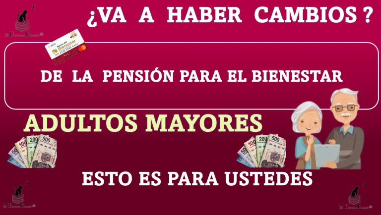 ¿VAN A HABER CAMBIOS DE LA PENSIÓN PARA EL BIENESTAR? | ADULTOS MAYORES ESTO ES PARA USTEDES 