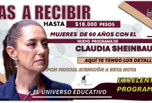 VAS A RECIBIR HASTA $18,000 PESOS | MUJERES DE 60 A 64 AÑOS CON EL NUEVO PROGRAMA DE CLAUDIA SHEINBAUM 