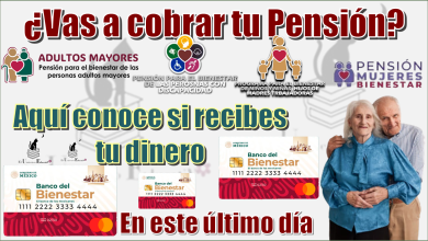 ¿Vas a cobrar tu Pensión?...Aquí conoce si recibes tu dinero en este último día 