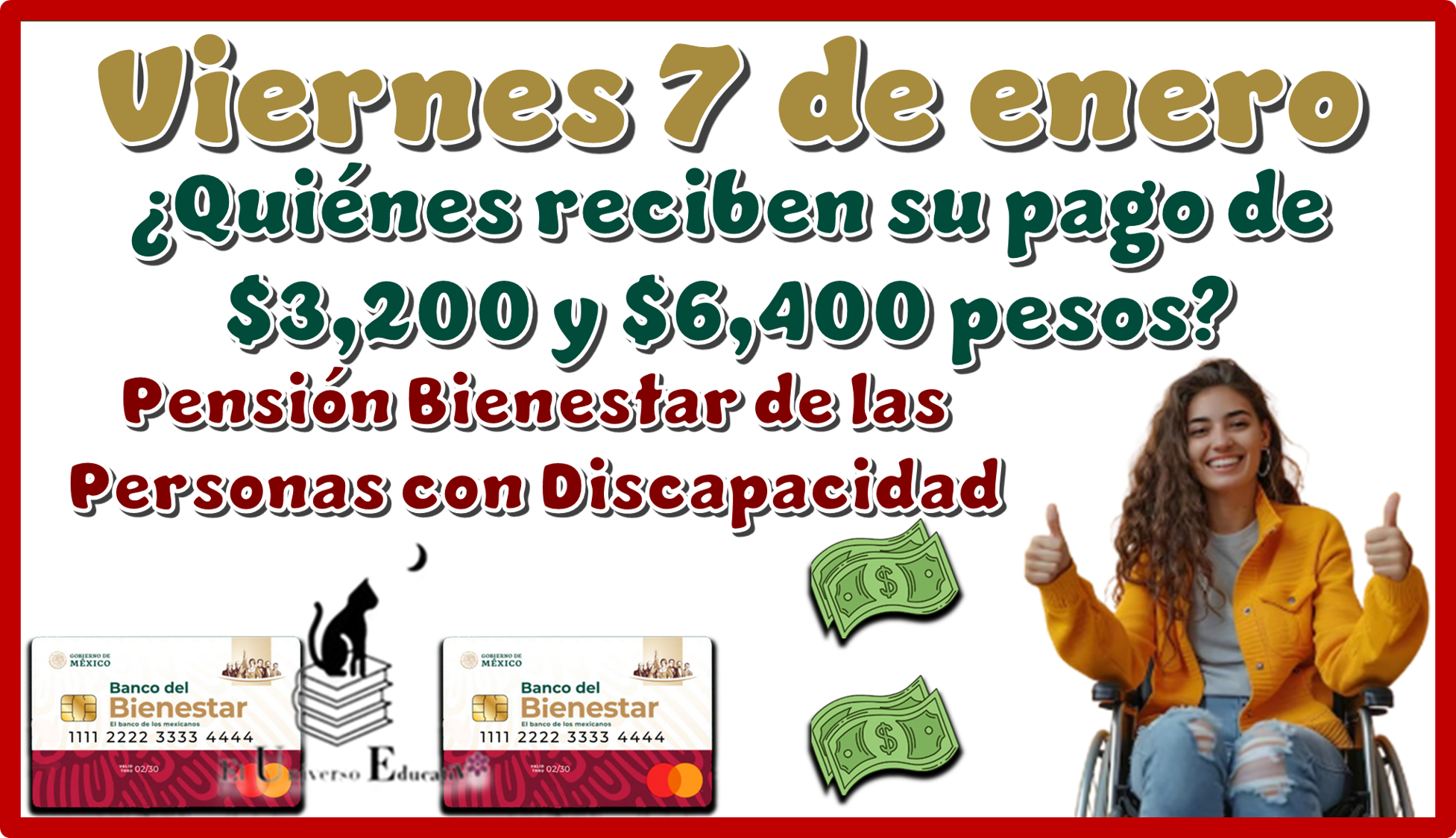 Viernes 7 de enero | ¿Quiénes reciben su pago de $3,200 y de $6,400 pesos de la Pensión Bienestar de las Personas con Discapacidad?