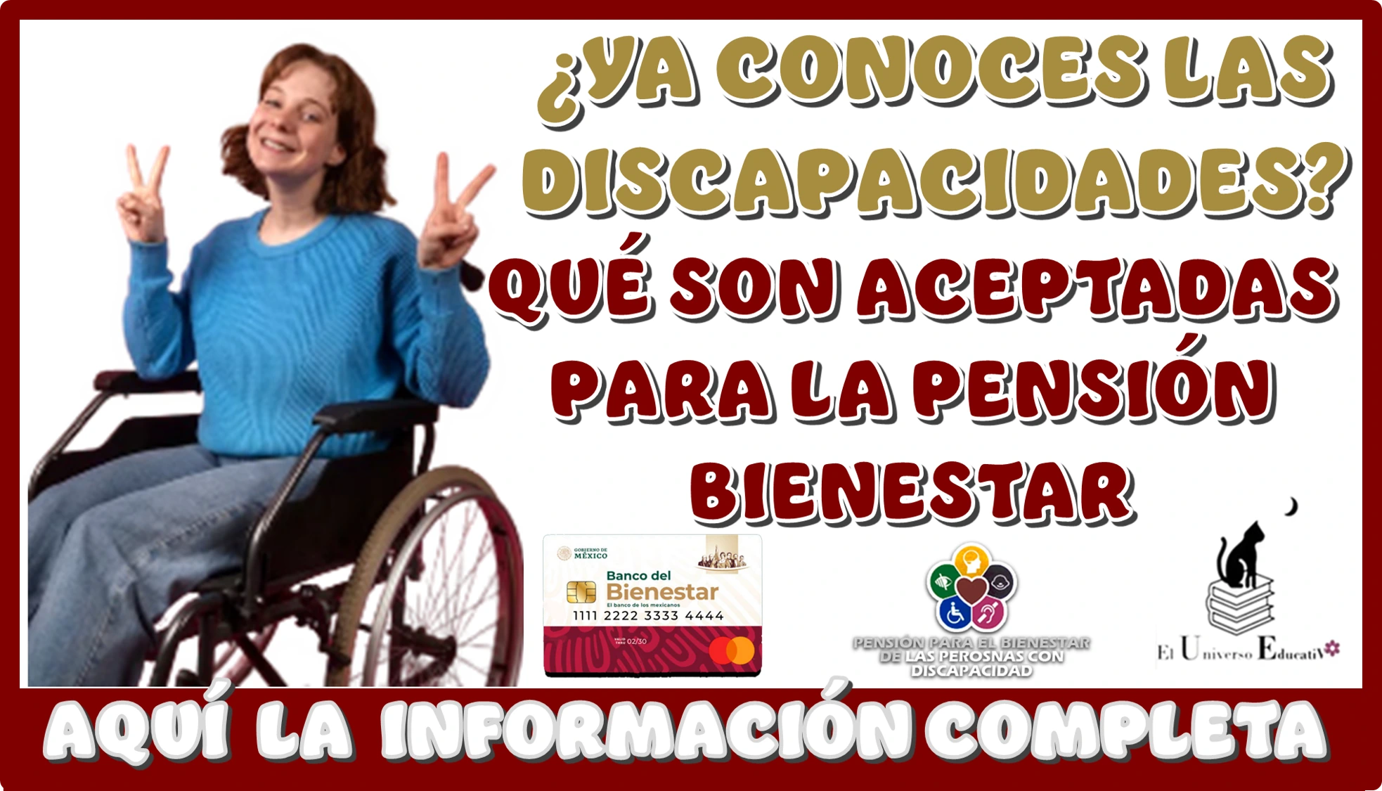 ¿YA CONOCES LAS DISCAPACIDADES QUÉ SON ACEPTADAS PARA LA PENSIÓN BIENESTAR?...AQUÍ LA INFORMACIÓN COMPLETA