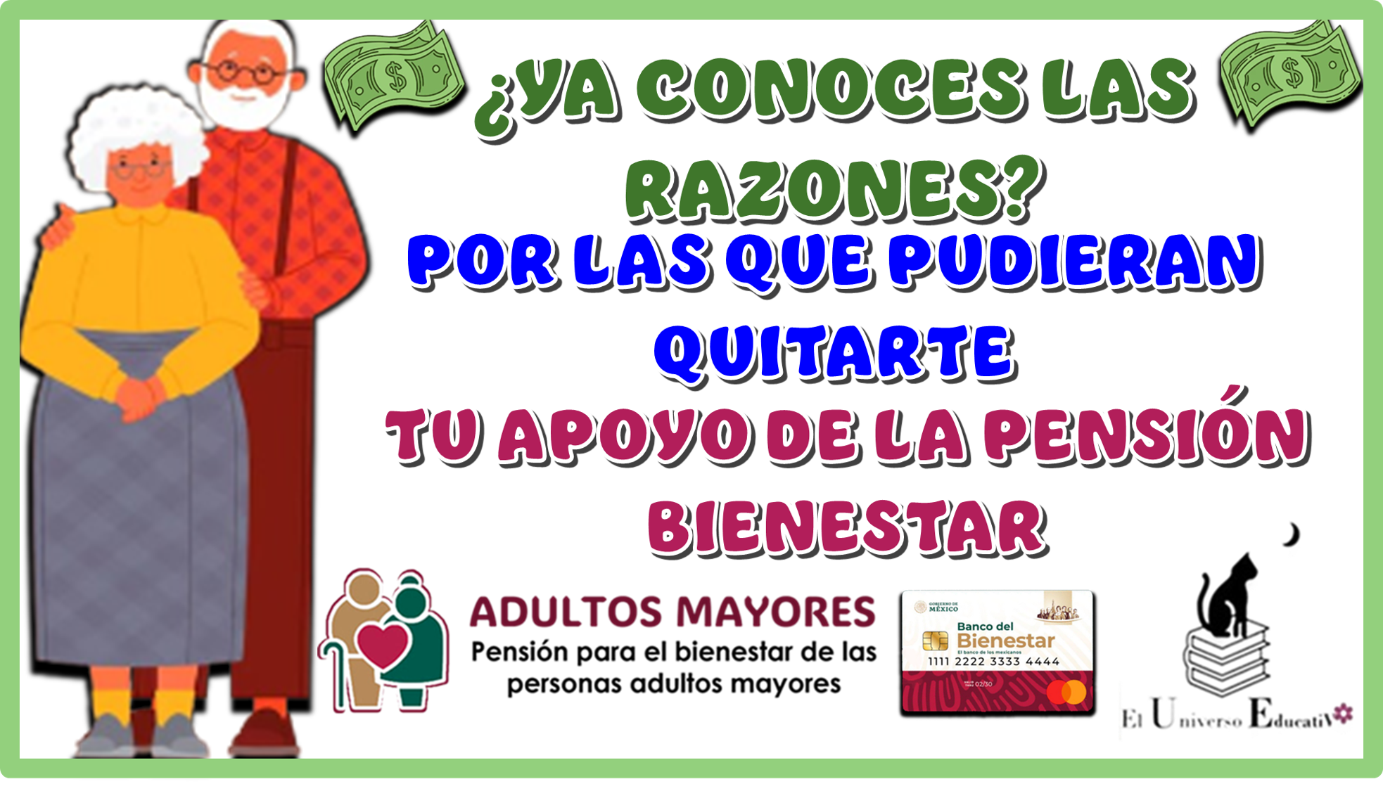 ¿YA CONOCES LAS RAZONES POR LAS QUE PUDIERAN QUITARTE TU APOYO DE LA PENSIÓN BIENESTAR?