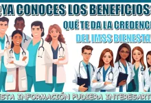 ¿YA CONOCES LOS BENEFICIOS QUÉ TE DA LA CREDENCIAL DEL IMSS BIENESTAR?..ESTA INFORMACIÓN PUDIERA INTERESARTE