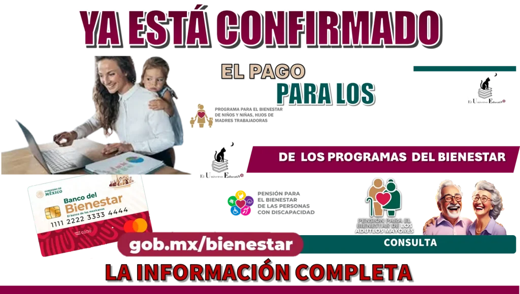 YA ESTÁ CONFIRMADO EL PAGO PARA LOS BENEFICIARIOS DE LOS PROGRAMAS DEL BIENESTAR | CONSULTA TODA INFORMACIÓN AQUÍ 