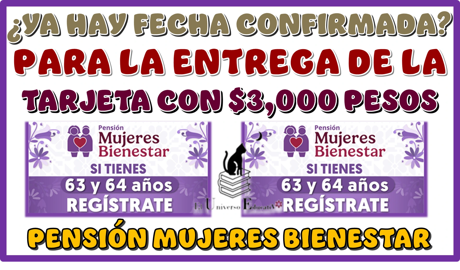 ¿YA HAY FECHA CONFIRMADA PARA LA ENTREGA DE LA TARJETA CON $3,000 PESOS DE LA PENSIÓN MUJERES BIENESTAR?