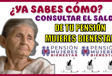 ¿YA SABES CÓMO CONSULTAR EL SALDO DE TU PENSIÓN MUJERES BIENESTAR?