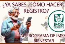 ¿YA SABES CÓMO HACER TU REGISTRO A ESTE PROGRAMA DE IMSS BIENESTAR? 